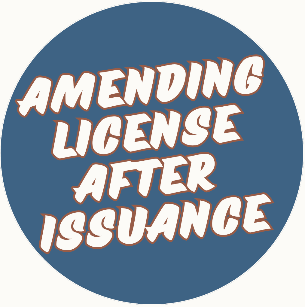 Amending License After Issuance