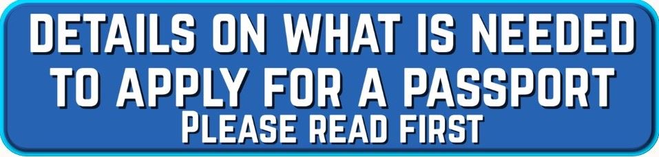 Details on what is needed to apply for a passport, please read first